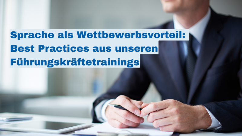 sprache_als_wettbewerbsvorteil_best_practices_aus_unseren_fuehrungskraeftetrainings.png sprache_als_wettbewerbsvorteil_best_practices_aus_unseren_fuehrungskraeftetrainings.png