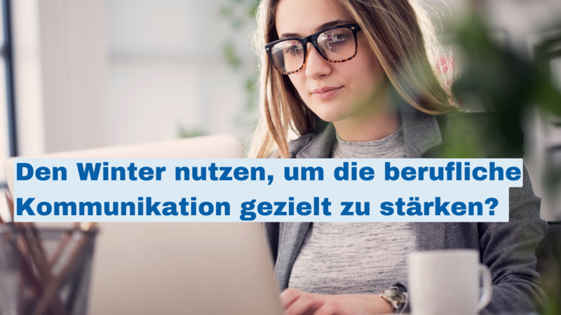 den_winter_nutzen_um_die_berufliche_kommunikation_gezielt_zu_staerken.png den_winter_nutzen_um_die_berufliche_kommunikation_gezielt_zu_staerken.png