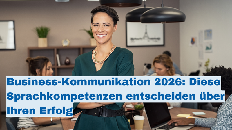 business-kommunikation_2026_diese_sprachkompetenzen_entscheiden_ueber_ihren_erfolg.png business-kommunikation_2026_diese_sprachkompetenzen_entscheiden_ueber_ihren_erfolg.png