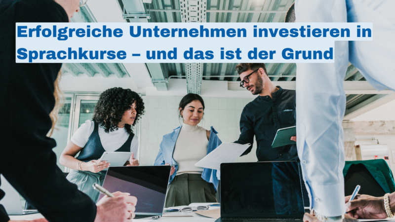 erfolgreiche_unternehmen_investieren_in_sprachkurse_und_das_ist_der_grund.png